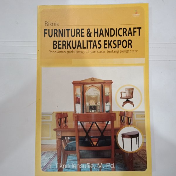 

Buku Bisnis Funiture dan Handicraft Berkualitas Ekspor