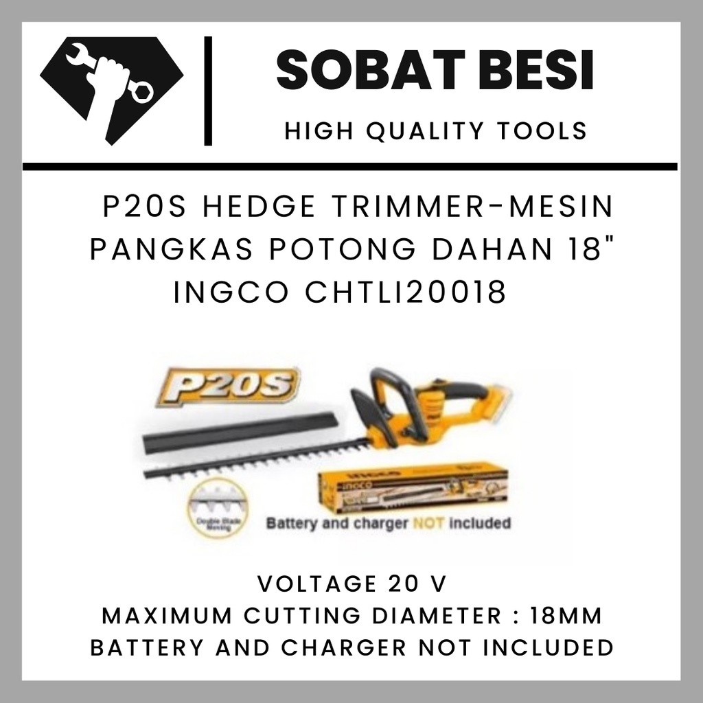 P20S Hedge trimmer - mesin pangkas potong dahan 18" INGCO CHTLI20018