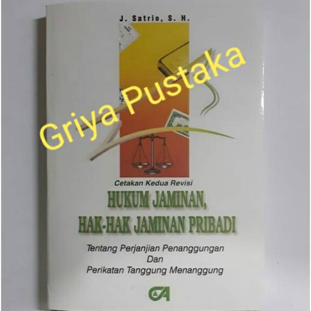 Hukum Jaminan Hak Hak Jaminan Pribadi. J. Satrio S.H