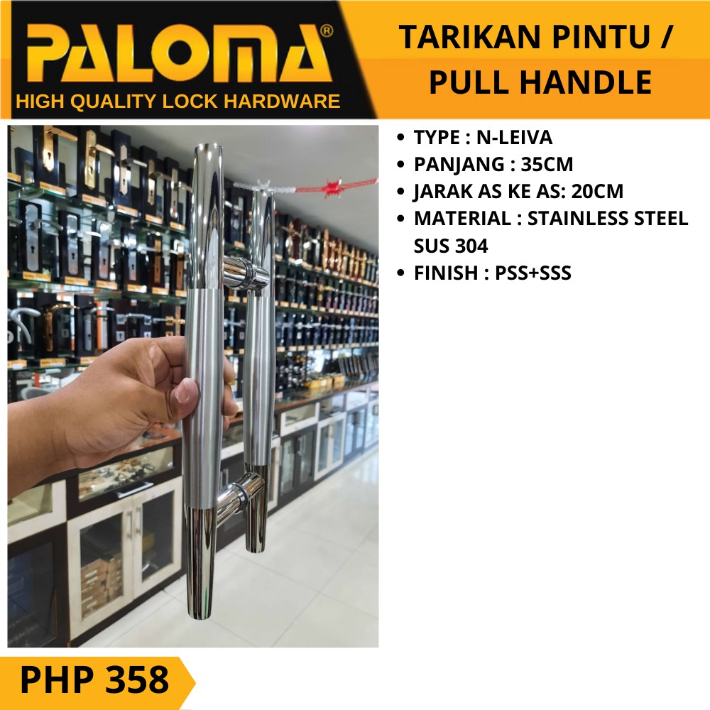 PALOMA PHP 358 TARIKAN GAGANG PINTU N-LEIVA 35 CM PSS+SSS STAINLESS SUS 304