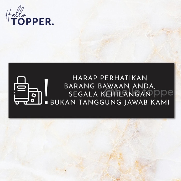 

Sign Akrilik Perhatikan Barang Bawaan | Sign Board Akrilik Printed Elegan