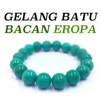 GELANG BATU BACAN EROPA ASLI NATURAL