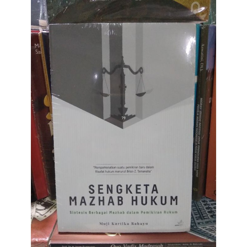 Sengketa Mazhab Hukum Sintesis Berbagai Mazhab Dalam Pemikiran Hukum