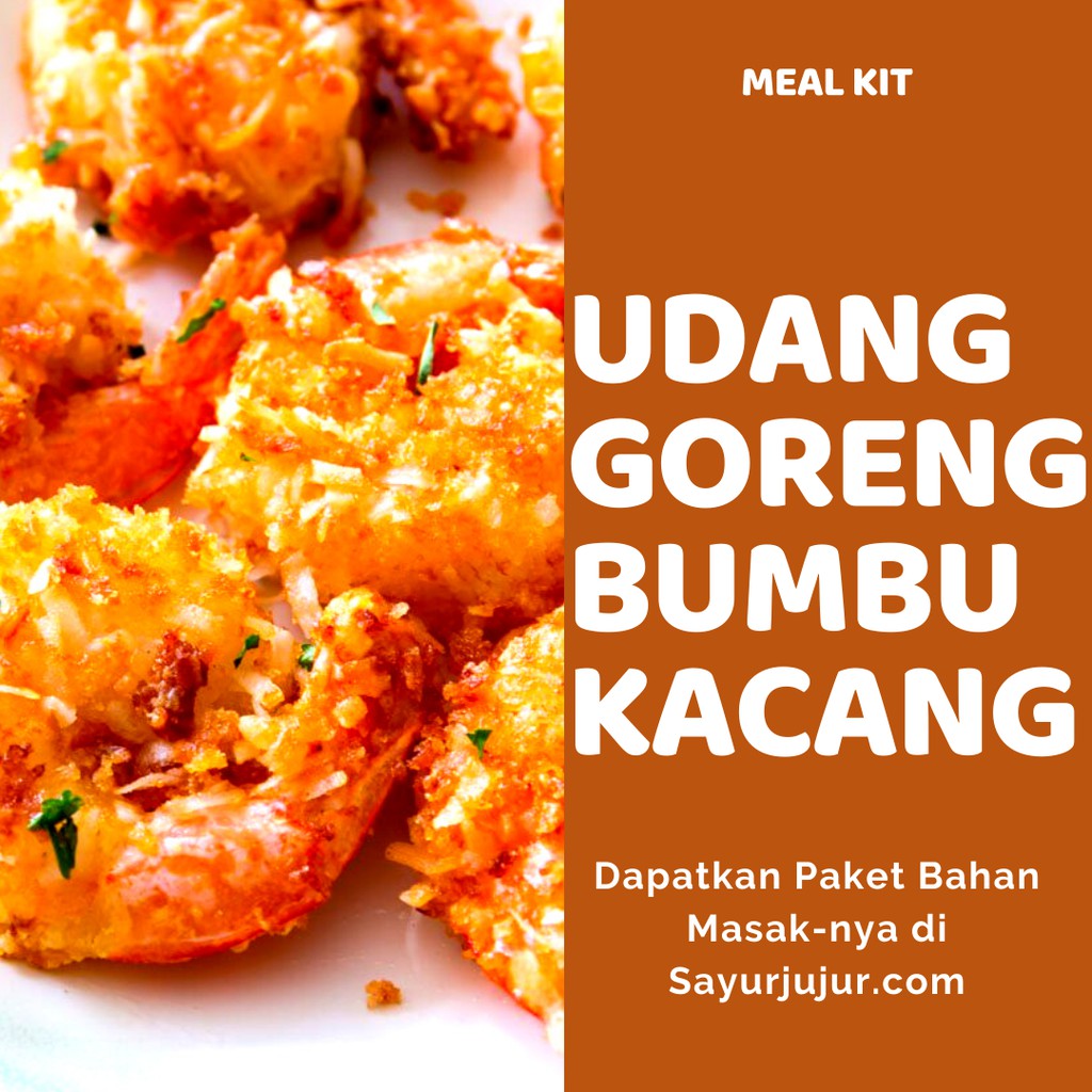 

Sayur Siap Masak (4 porsi) Udang Goreng Bumbu Kacang