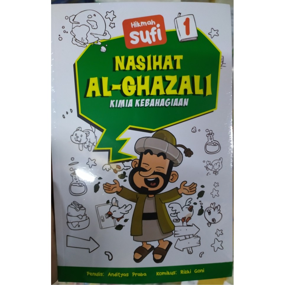NASIHAT AL-GHAZALI 1: KIMIA KEBAHAGIAAN Andityas Prabantoro - MIZANIA