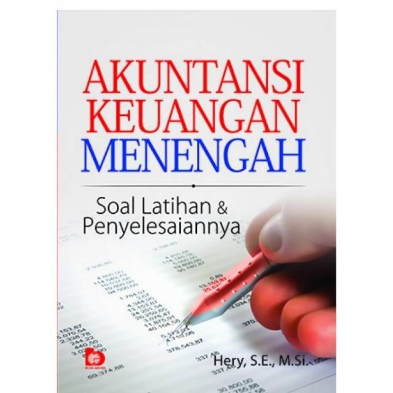 Akuntansi Keuangan Menengah: Soal Latihan dan Penyelesaiannya /#AZ