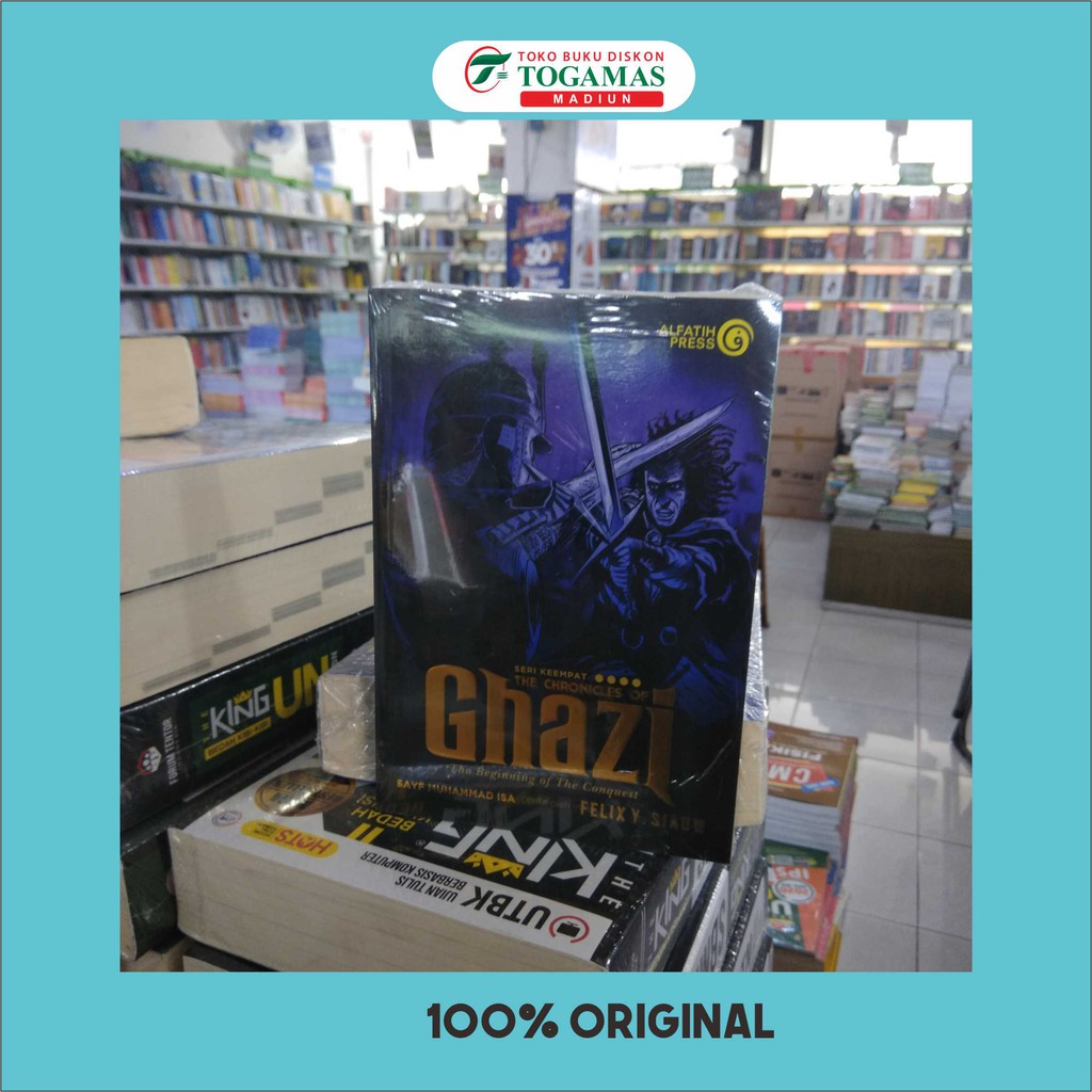 Novel The Chronicles Of Ghazi #4 - Felix Y. Siauw