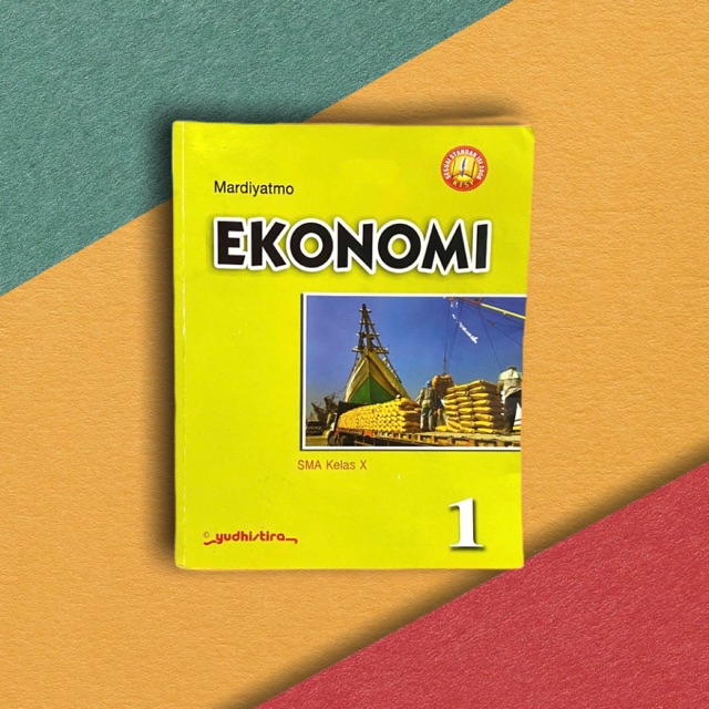 Buku Cetak Ekonomi SMA Kelas 10 X KTSP Preloved