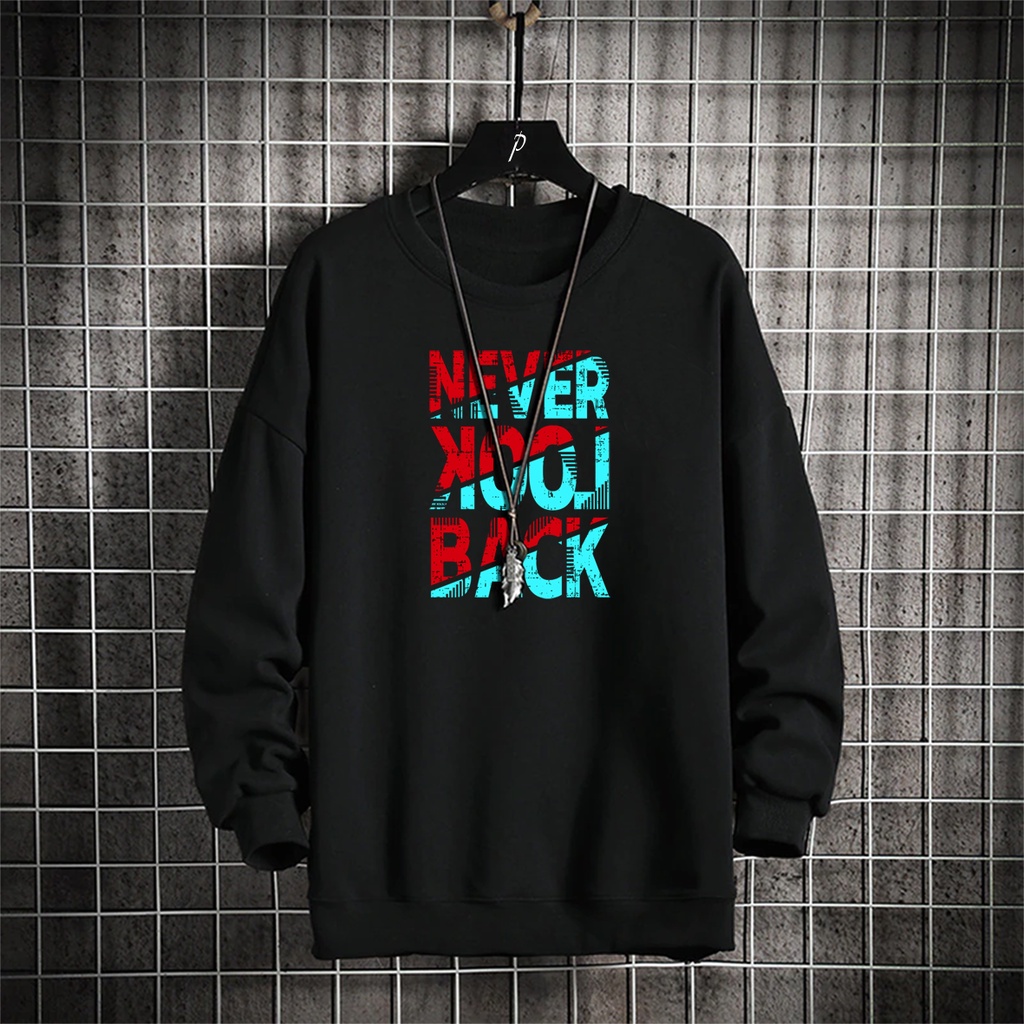 Sweater crewneck pria NEVER LOOK BACK sweter cewek cowok murah keren