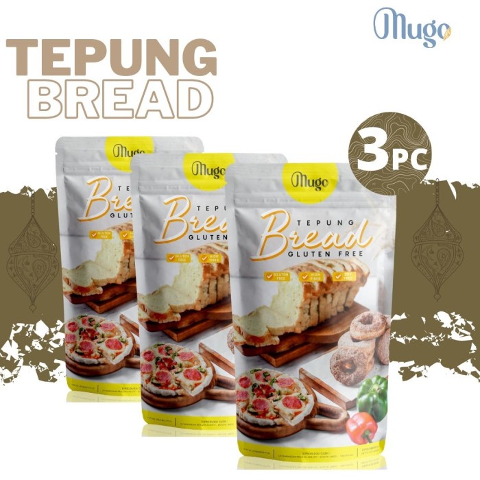 

NEW Mugo Tepung Bread Gluten Free 300gr untuk (Bread, Pizza, Donut) [3PCS]