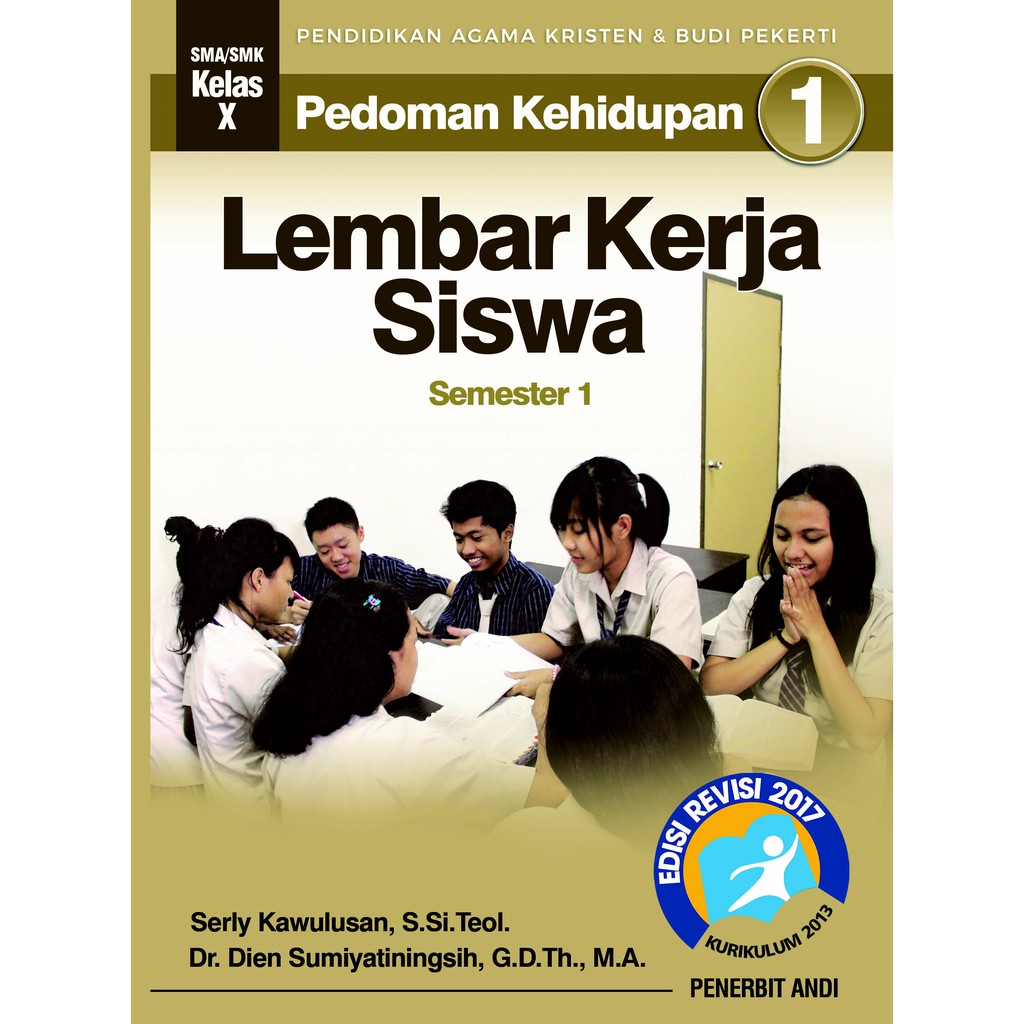 

Lembar Kerja Siswa Pedoman Kehidupan 1 Semester 1 Pendidikan Agama Kristen Dan Budi Pekerti SMA SMK