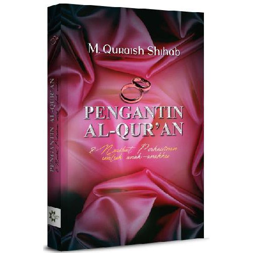 [LH] Buku Pengantin Al-Qur'An 8 Nasehat Perkawinan Untuk Anak-Anakku - M Quraish Shihab