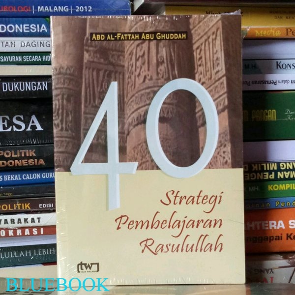 EMPAT PULUH STRATEGI PEMBELAJARAN RASULULLAH