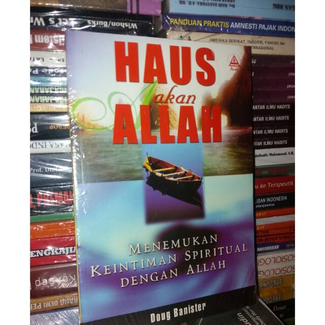 HAUS AKAN ALLAH , Menemukan keintiman spiritual dengan ALLAH.