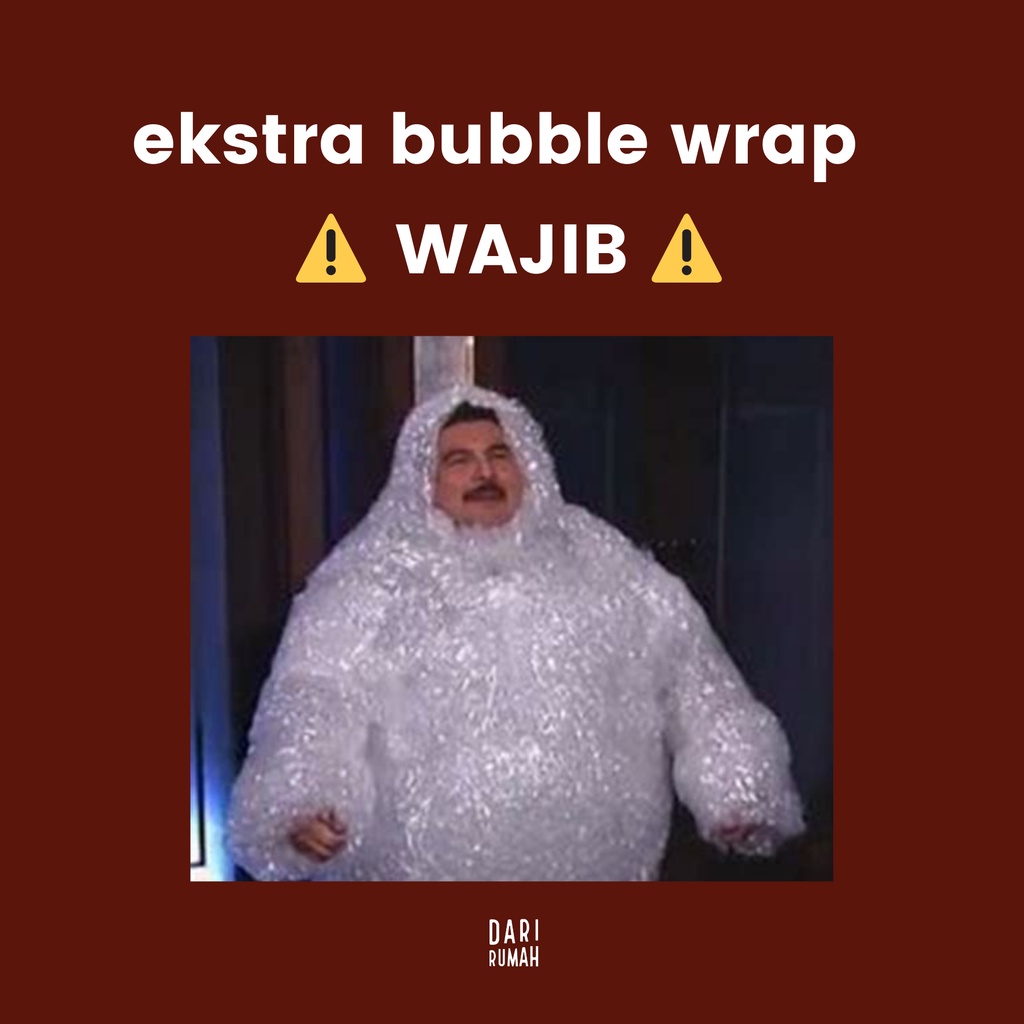 

BUBBLE WRAP WAJIB