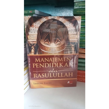Manajemen Pendidikan Ala Rasulullah - Imron Fauzi