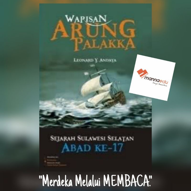 Warisan Arung Palakka Sejarah Sulawesi Selatan Abad ke-17 Leonard Y. Andaya History Sulsel Sejarah
