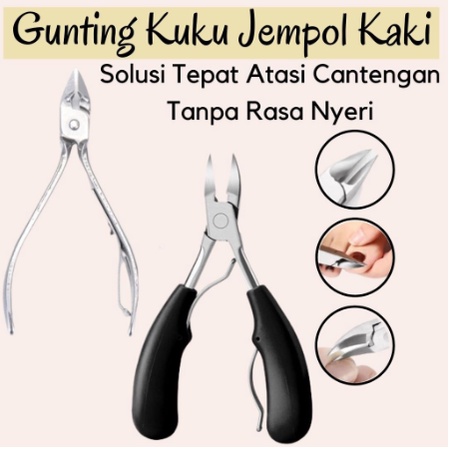 GUNTING KUKU JEMPOL KAKI Anti Cantengan Toe Nail Clipper Edge Cutter