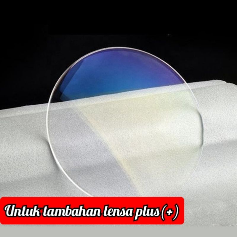 TAMBAHAN LENSA  PLUS (+) ANTIRADIASI, PHOTOCROMIC, BLUERAY, PHOTOCROMIC BLUERAY