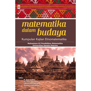 Matematika Dalam Budaya: Kumpulan Kajian Etnomatematika | Shopee Indonesia