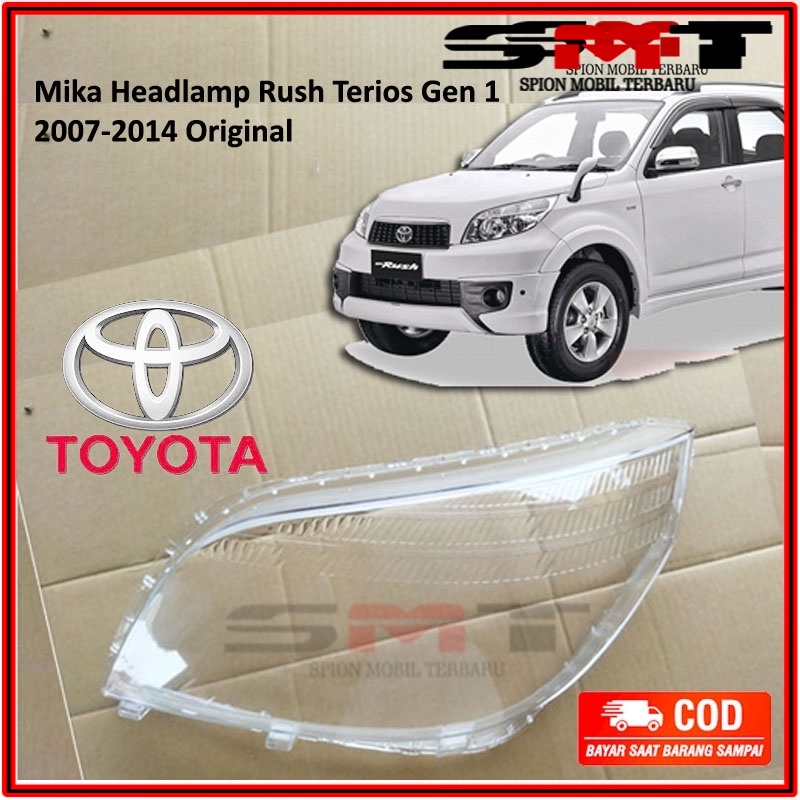 Mika Kaca Lampu Depan Headlamp Rush Terios  gen 1 Original 2007 2008 2009 2010 2011 2012 2013 2014