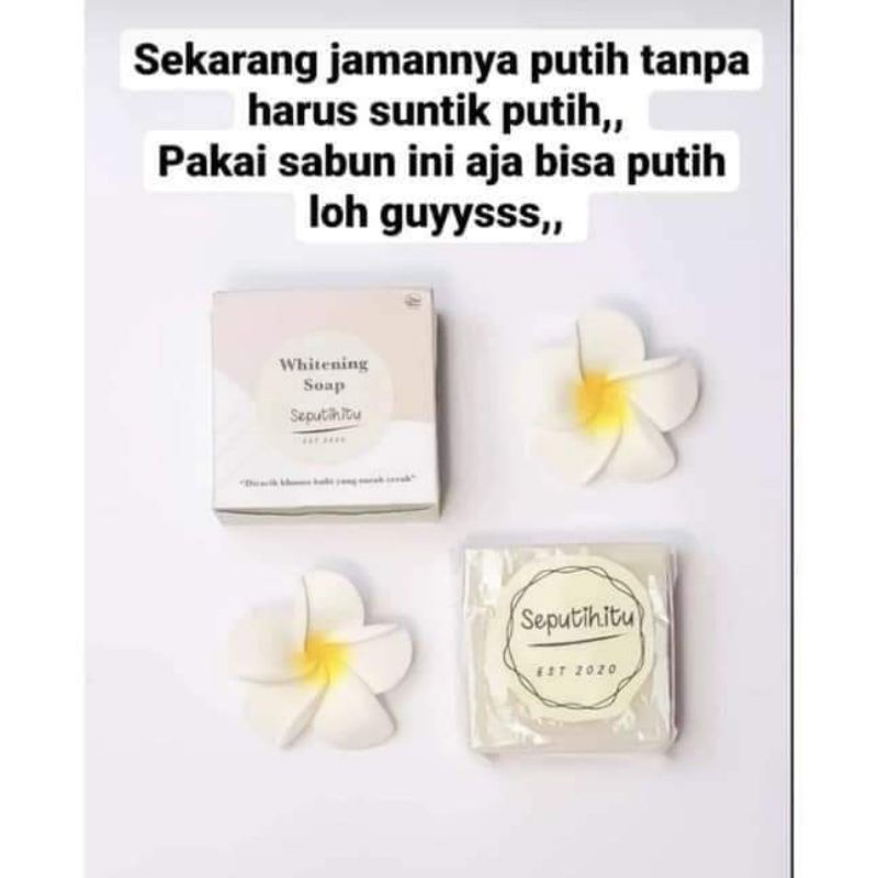 SABUN SEPUTIH.ITU /SABUN WHITENING / SEPUTIH ITU / SABUN PEMUTIH ORI