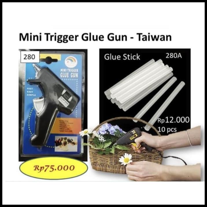 Mini Trigger Glue Gun Taiwan 280 Alat Untuk Lem Tembak Barang Florist