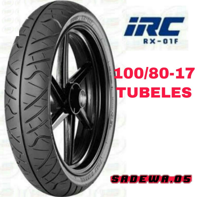 BAN IRC RX01F 100/80-17 TUBELES BAN DEPAN  CB150/VIXION/VERZA/CBR/NINJA/R15/R25/GSX