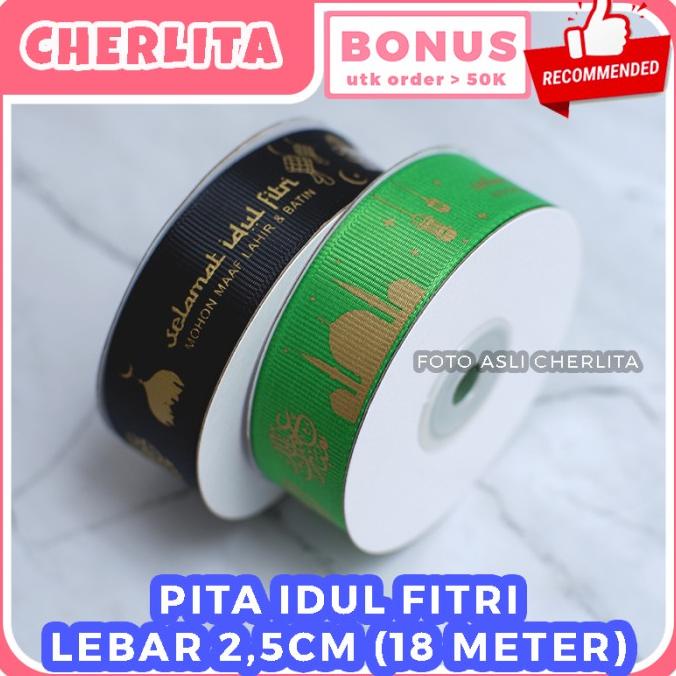 

Sale!!! Pita Lebaran Idul Fitri Hampers 25Mm 20 Yard Eid Ribbon Kain Premium - Paling Diminati