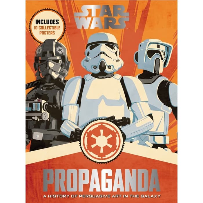 Novel Buku - Pablo Hidalgo - Star Wars Propaganda_ A History of Persuasive Art in
