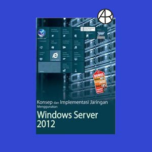 

Konsep Dan Implementasi Jaringan Menggunakan Windows Server 2012