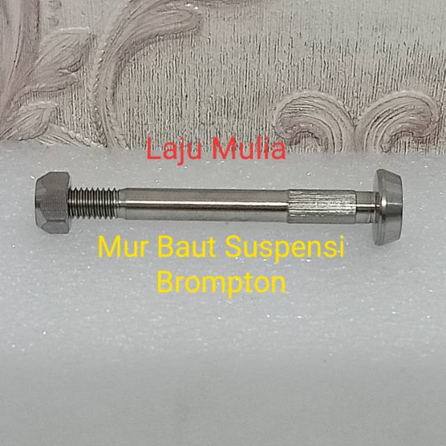 Mur Baut Suspensi Brompton
