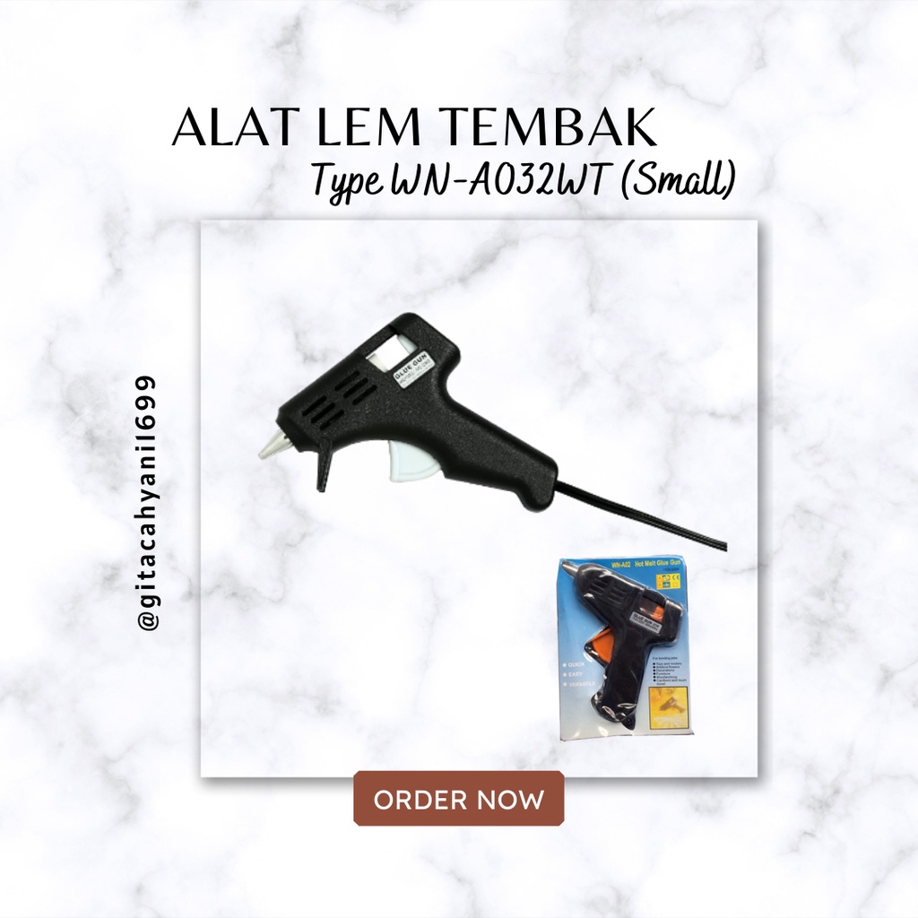 

ALAT LEM TEMBAK / GLUE GUN WN - A032WT (SMALL)