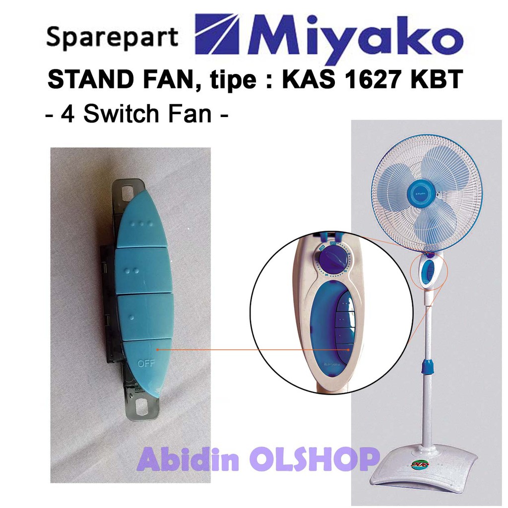 Spare part kipas angin MIYAKO tipe Stand Fan KAS 1627 KBT. 4 Switch. Saklar kipas angin 4 tombol
