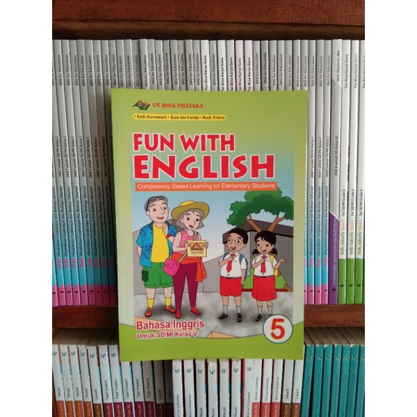 Fun With English Bahasa inggris untuk SD/MI kelas 1, 2, 3, 4, 5, 6 edisi revisi 2018-kelas 5
