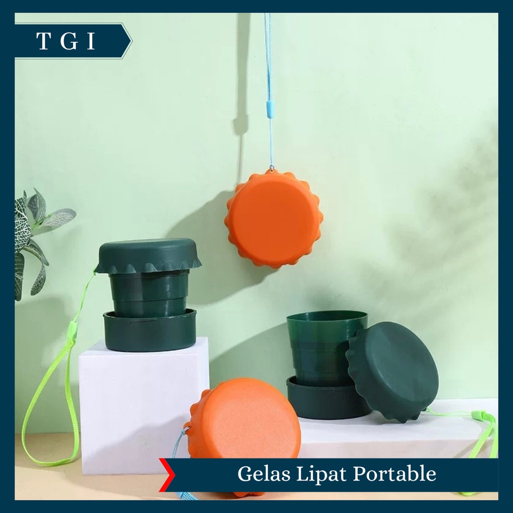 TGI - GELAS LIPAT FOLDABLE CUP / CUP PORTABLE CUP TRAVEL / GELAS LIPAT SERBAGUNA / GELAS TRAVEL / GELAS MULTIFUNGSI / GELAS UNIK