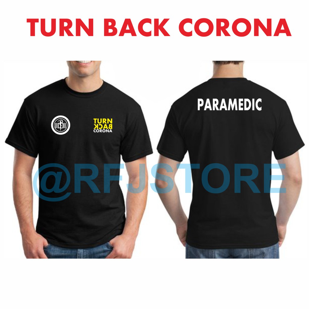 MURAH!!! KAOS BAJU TURN BACK CORONA PARAMEDIC BAHAN COMBED 30S ADEM