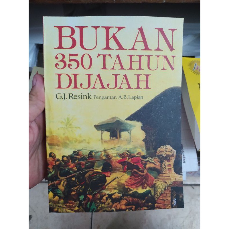 Bukan 350 Tahun Dijajah - G J Resink