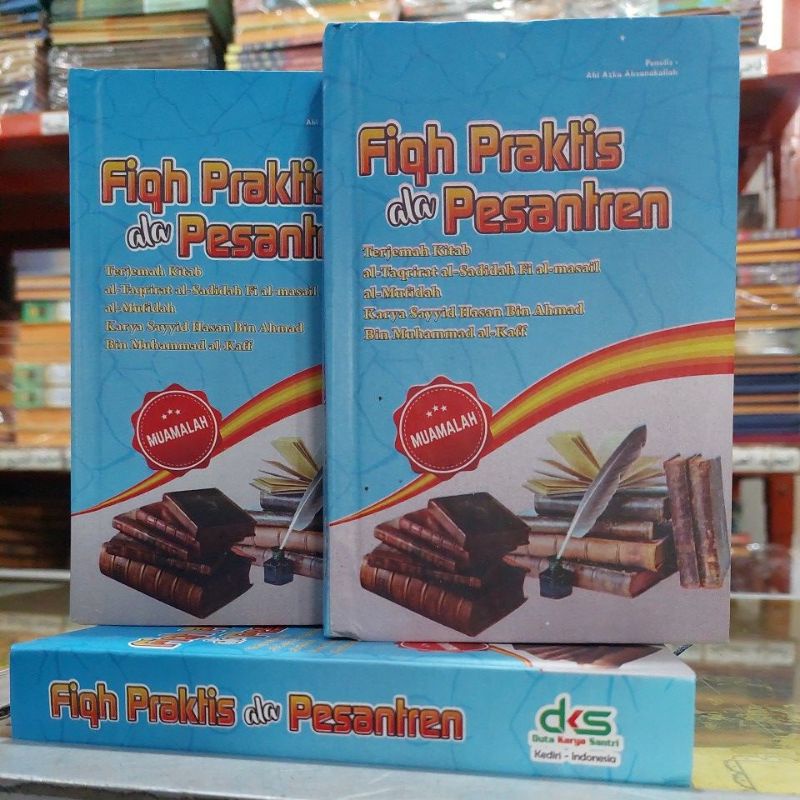 Fiqh Praktis Ala Pesantren Kecil - Terjemah Taqrirot Sadidah Bab Muamalah - Fiqih Praktis Ala Pesant
