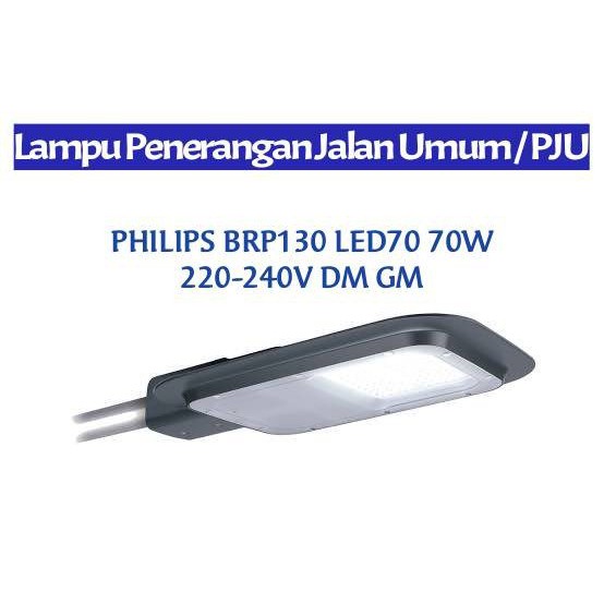 LAMPU JALAN PJU LED PHILIPS BRP130 LED70/CW 70W 220-240V DM GM - CW 5600K CAHAYA PUTIH