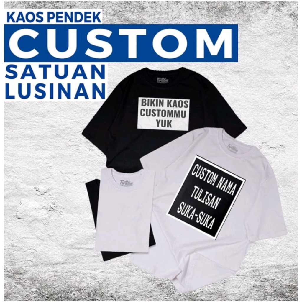 Fortglass Custom Kaos Desain Request Custom Satuan Sablon DTF Kaos Polos Cotton Combed 30S Premium