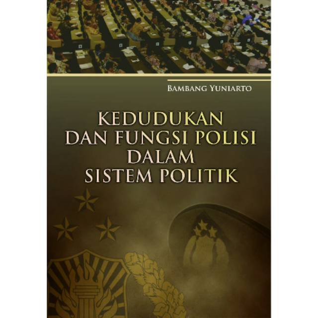 

NEW - BUKU Kedudukan dan Fungsi Polisi dalam Sistem Politik.