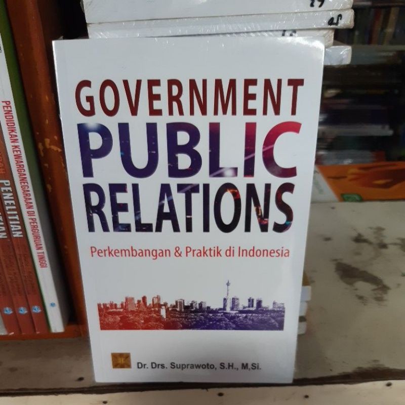 government public relations perkembangan dan praktik di indonesia