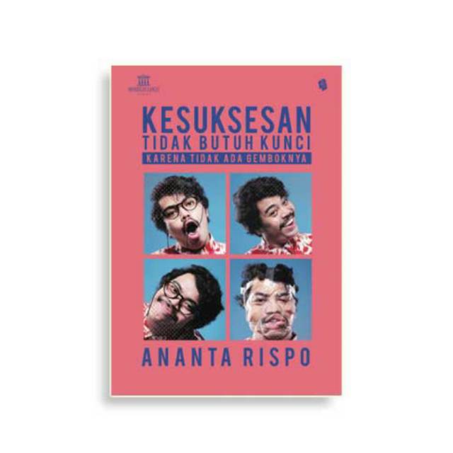 Kesuksesan Tidak Butuh Kunci *Bukune*/Ananta Rispo