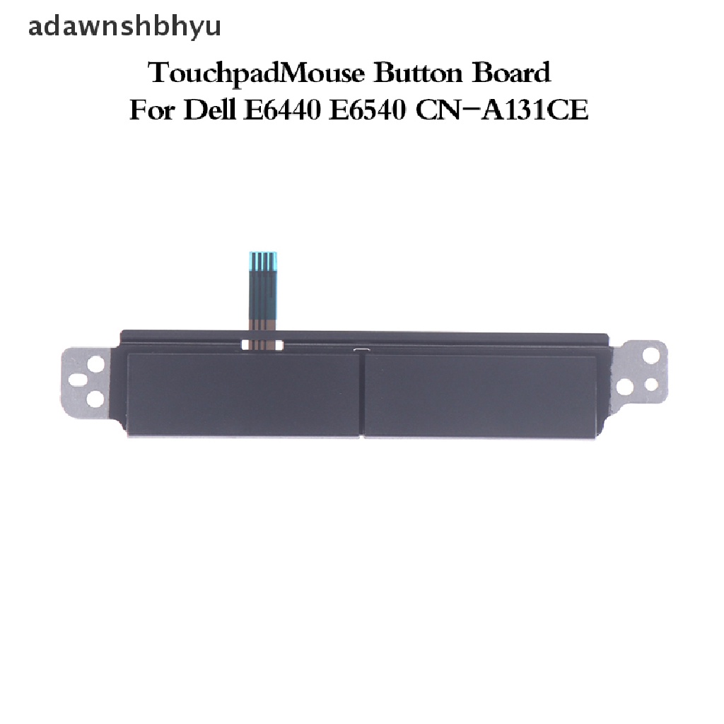 Adawnshbhyu 1Pc Touchpad Mouse Button Board Untuk Dell E6440 E6540 CN-A131CE Tombol Kiri Kanan