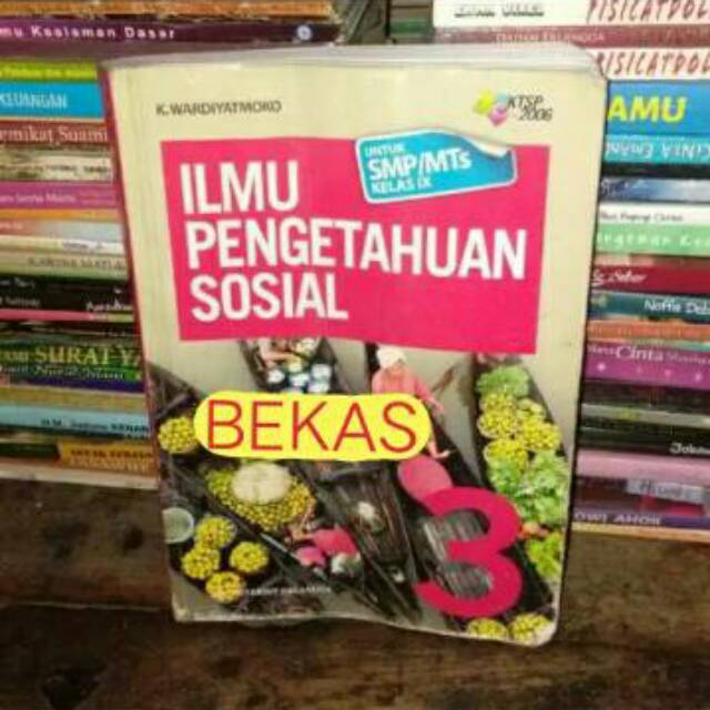 IPS Ilmu Pengetahuan Sosial kelas 9 IX 3 SMP Erlangga KTSP 2006 - K Wardiyatmoko