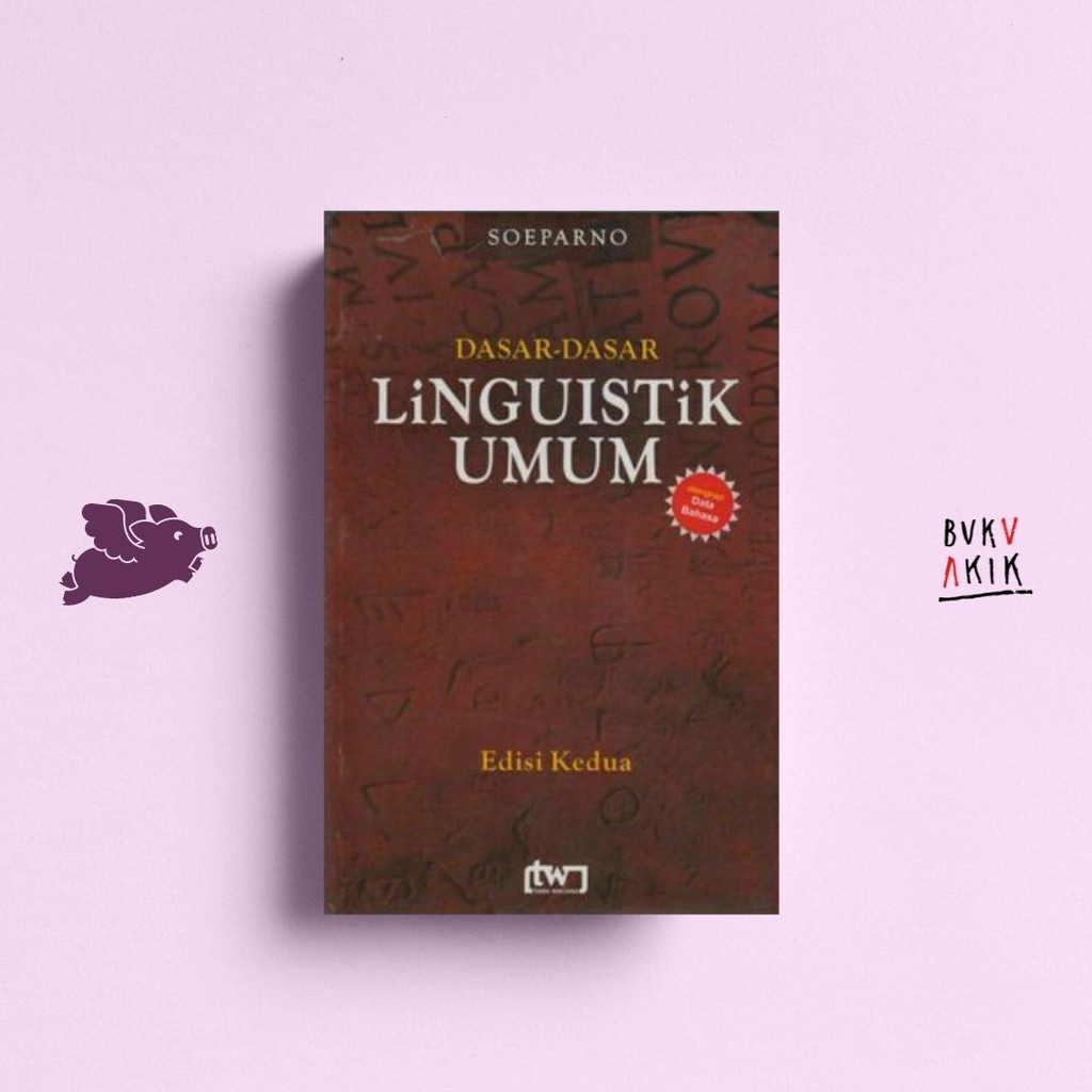 Dasar-dasar Linguistik Umum (Edisi 2) - Soeparno