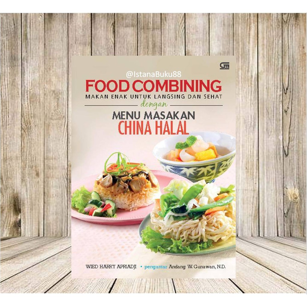 Food Combining Sehat Wied Harry Menu Masakan China Halal Langsing dan Sehat