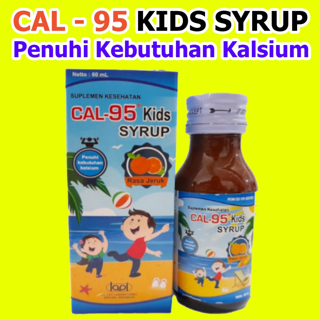 Jual CAL 95 Kids Sirup Syrup 60 Ml Kesehatan Tulang & Kebutuhan Calcium ...