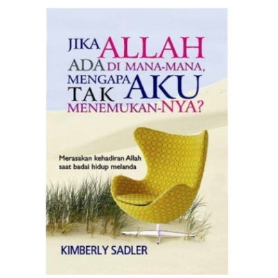 Jika Allah Ada Dimana mana Mengapa Aku Tidak Menemukan-Nya?